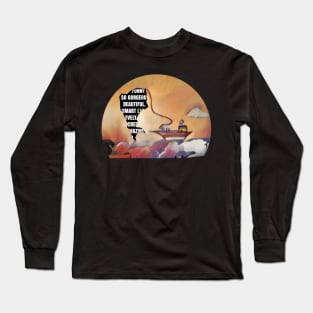 Fishing for Compliments Long Sleeve T-Shirt